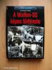 20. századi hadtörténet - A Waffen-SS képes története 2500ft