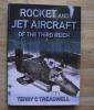 Rocket and Jet Aircraft of the Third Reich