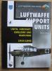 LUFTWAFFE SUPPORT UNITS Units, Aircraft, Emblems and Markings 1933-1945