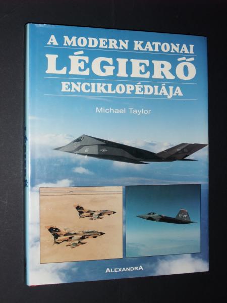 A Modern Katonai  LÉGIERŐ Enciklopédiája

4500.-