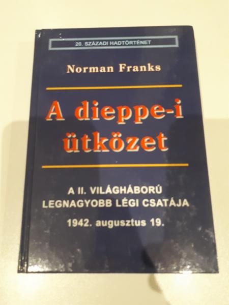 Norman Franks - A dieppe-i ütközet