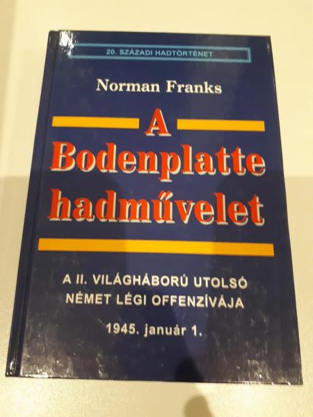 Norman Franks - A Bodenplatte hadművelet