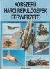 Korszerű_Harci_Repülőgépek_Fegyverzete-2000Ft