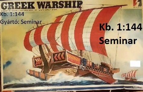 1:144 (kb.)		Seminar	Greek Warship	elkezdetlen (belső piacos, nagyon ritka modell. Nem találtam a méretarányt, mérések alapján 1/144 lehet)	dobozos	8900