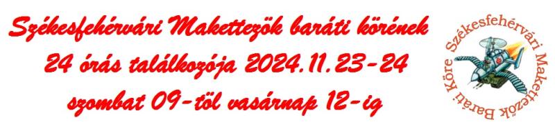 2024.11.23-24. Székesfehérvári Makettezők 24 órás találkozója csík